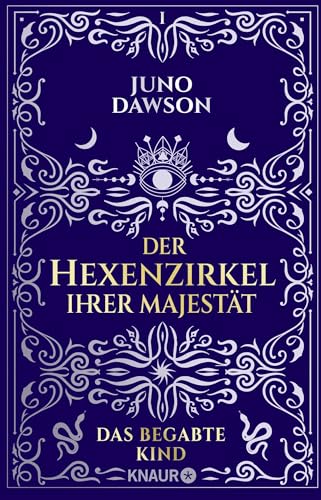 Der Hexenzirkel Ihrer Majestät. Das begabte Kind: Roman | Moderne Hexen, starke Frauen und ein magisches Kind, das die Welt verändert | #1 Sunday Times Bestseller