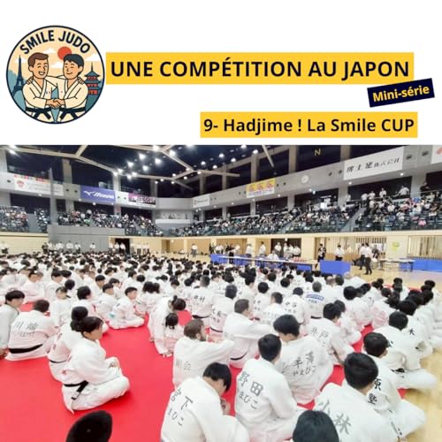 SMILE JUDO 9 : La comp&eacute;tition Smile Cup ! Mini-s&eacute;rie Ep65-9