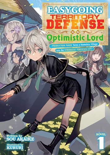Image of Easygoing Territory Defense by the Optimistic Lord: Production Magic Turns a Nameless Village into the Strongest Fortified City (Light Novel) Vol. 1