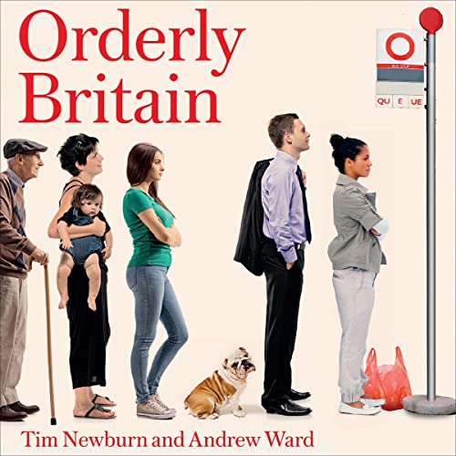 Orderly Britain by Tim Newburn, Andrew Ward episode artwork