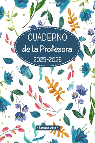 Cuaderno de la Profesora 2025-2026 - Semana vista -: Planificador para Maestras y Profesores | Organización del año escolar 2025-2026 | 2 Páginas = 1 ... 6' x 9' - [15,24 x 22,86 cm] | 173 páginas