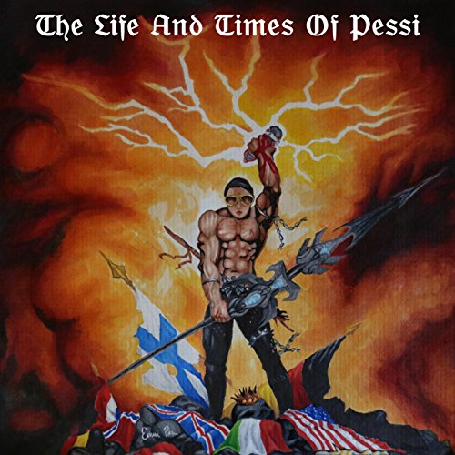 The Life And Times Of Pessi