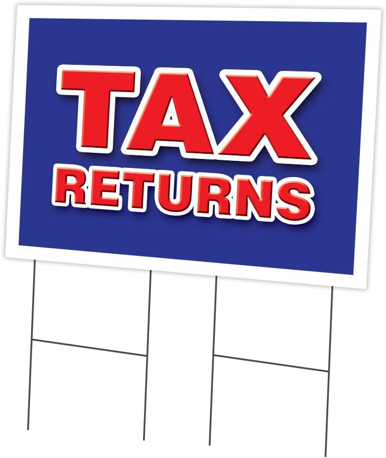 Tax Returns 24" x 36" Yard Sign & Stake | Advertise Your Business | Stake Included Double Sided Image | Made in The USA