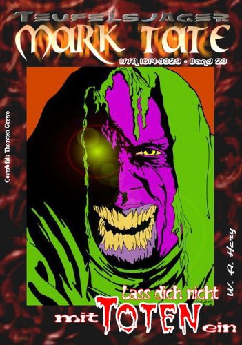 Amazon Com T 023 Lass Dich Nicht Mit Toten Ein Teufelsjaeger 23 German Edition Ebook Hary W A Kindle Store