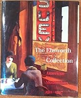 The Ebsworth Collection: American Modernism 1911-1947 (St Louis Art Museum) 0891780319 Book Cover