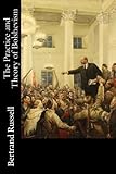 The Practice and Theory of Bolshevism