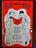 Boys will be boys: The story of Sweeney Todd, Deadwood Dick, Sexton Blake, Billy Bunter, Dick Barton, et al 0140041168 Book Cover
