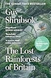 The Lost Rainforests of Britain: The Sunday Times bestselling book investigating Britain's forgotten temperate rainforests (English Edition)