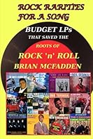 Rock Rarities for a Song: Budget LPs That Saved The Roots of Rock 'n' Roll 0692533648 Book Cover
