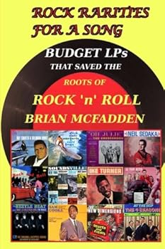 Paperback Rock Rarities for a Song: Budget LPs That Saved The Roots of Rock 'n' Roll Book