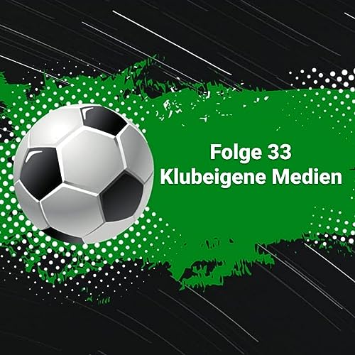 #33 Klubeigene Medien &ndash; Mit Felix Janoschek