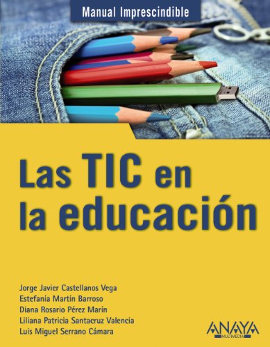 Las TIC en la educación (Manuales Imprescindibles) Las TIC en la educación (Manuales Imprescindibles)