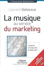 Download La musique au service du marketing: L'impact de la musique dans la relation client. Avec cd audio. PDF