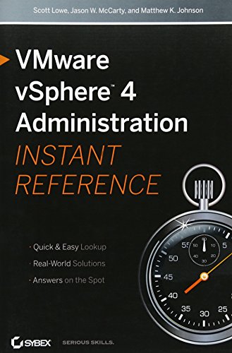 VMware vSphere 4 Administration Instant Reference