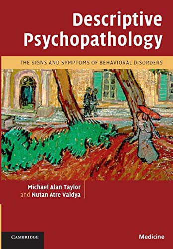 Descriptive Psychopathology: The Signs and Symptoms of Behavioral Disorders