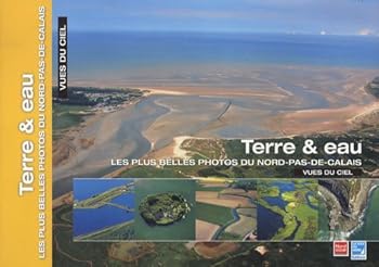 Paperback Terre & eau : Les plus belles photos du Nord-Pas-de-Calais [French] Book