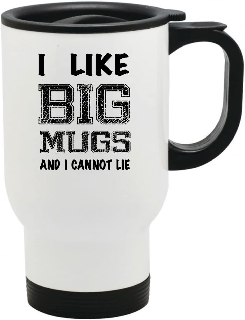 I Like Big Mugs and I Cannot Lie (20 Ounce Mug)