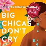Cover of Big Chicas Don't Cry