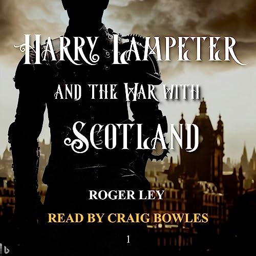 Harry Lampeter and the War with Scotland by Roger Ley episode artwork