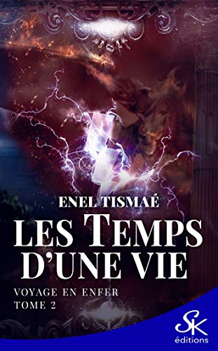 Télécharger Voyage en enfer: Les temps d'une vie, T2 Francais PDF