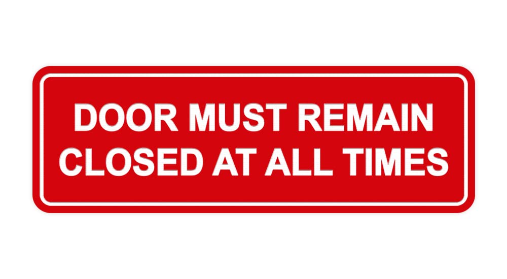 Signs ByLITA Standard Door Must Remain Closed At All Times Sign (Red) - Large 1 Pack