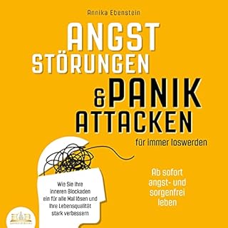 ANGSTST&Ouml;RUNGEN & PANIKATTACKEN f&uuml;r immer loswerden Titelbild