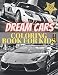Produktbild Dreams Cars. Coloring Book for Kids Ages 4-8 8-12: Supercars Activity Book. Coloring racing cars for boys, girls and adults. Vehicles every boy dream.