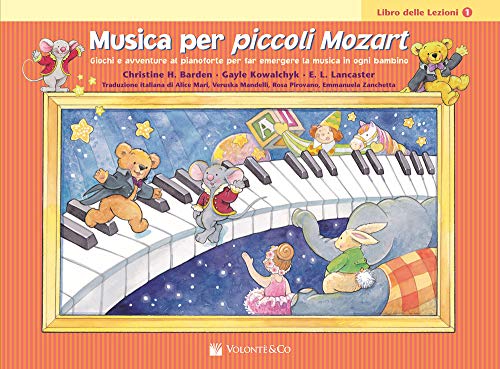 Musica per piccoli Mozart. Il libro delle lezioni (Vol. 1