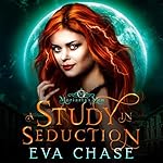 Cover of A Study in Seduction: A Paranormal Reverse Harem Novel