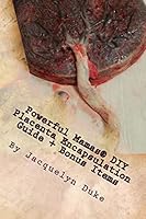 Powerful Mamas DIY Placenta Encapsulation Guide + Bonus Items: A How-To Guide for the Raw, Tcm or Basic-Heated Methods of Preparation 1515070247 Book Cover