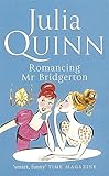 Romancing Mr Bridgerton: Number 4 in series (Bridgerton Family) by Julia Quinn (2006-09-07)