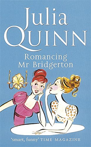 Romancing Mr Bridgerton: Number 4 in series (Bridgerton Family) by Julia Quinn (2006-09-07)