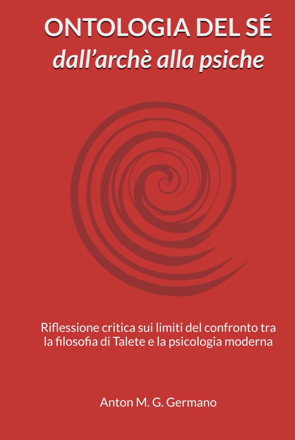 Ontologia del sé - Dall’archè alla psiche: riflessione critica sui limiti del confronto tra la filosofia di Talete e la psicologia moderna