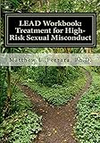 LEAD Workbook: Treatment for High-Risk Sexual Misconduct