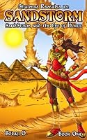 Sandstorm & the Eye of Horus: The Legend of Shaimaa Ramalia, Book 1 1539618749 Book Cover