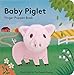 Baby Piglet. Finger Puppet Book (Little Finger Puppet Board Books)