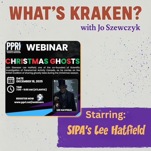 Lee Hatfield from S.I.P.A. Paranormal Chronicles on Building a Monster Podcast & Real Hauntings | What's Kraken Interview