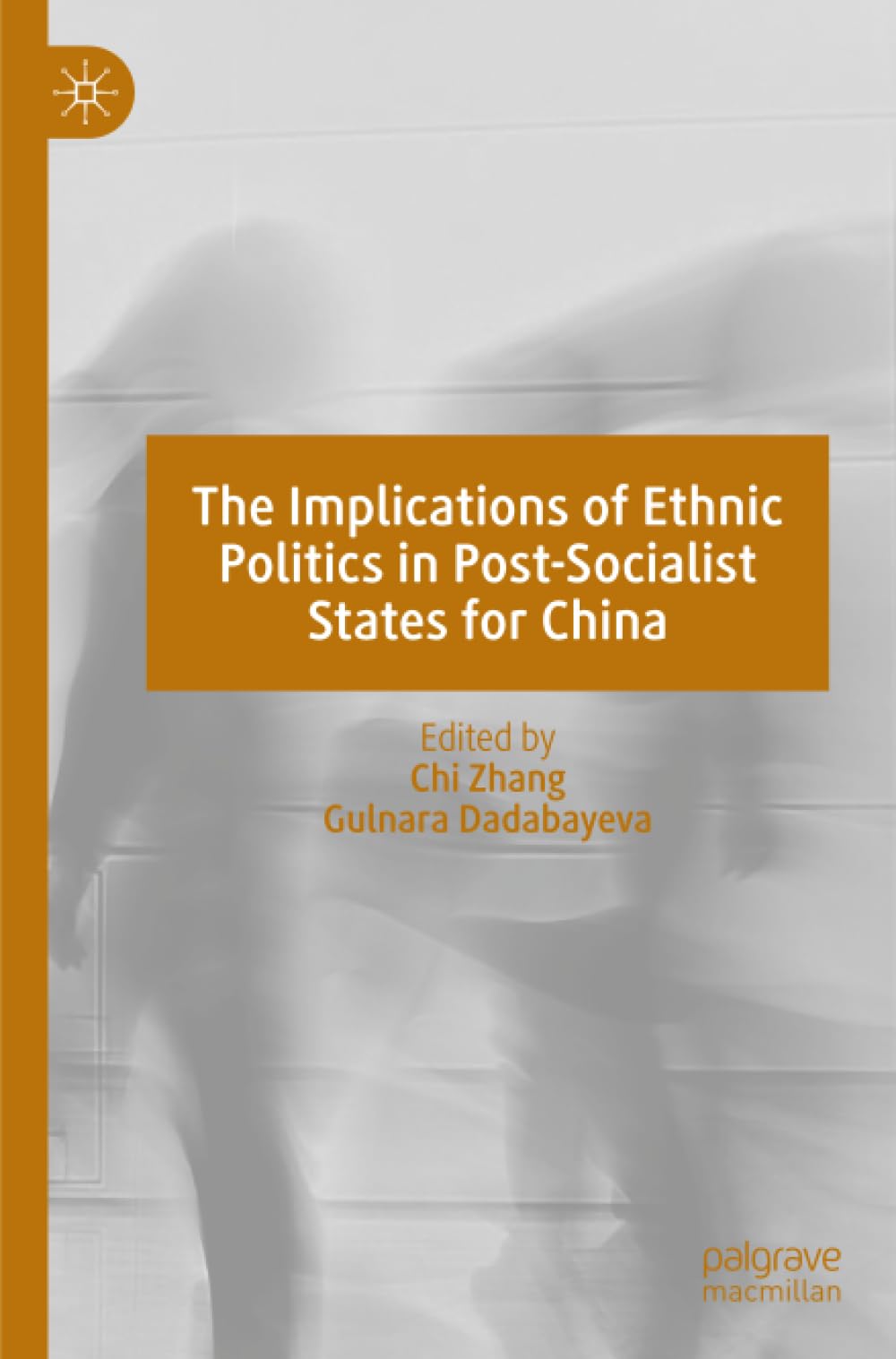 The Implications of Ethnic Politics in Post-Socialist States for China