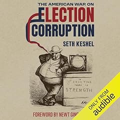 The American War on Election Corruption Audiolibro Por Seth Keshel, Newt Gingrich - foreword arte de portada