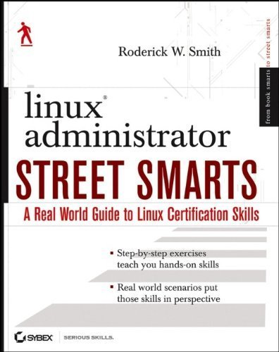 Télécharger Linux Administrator Street Smarts: A Real World Guide to Linux Certification Skills by Roderick W. S Livre PDF Gratuit