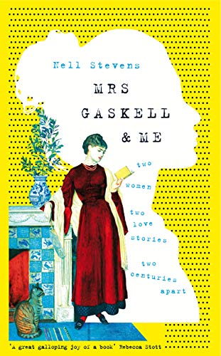 Télécharger Mrs Gaskell and Me: Two Women, Two Love Stories, Two Centuries Apart (English Edition) Francais PDF