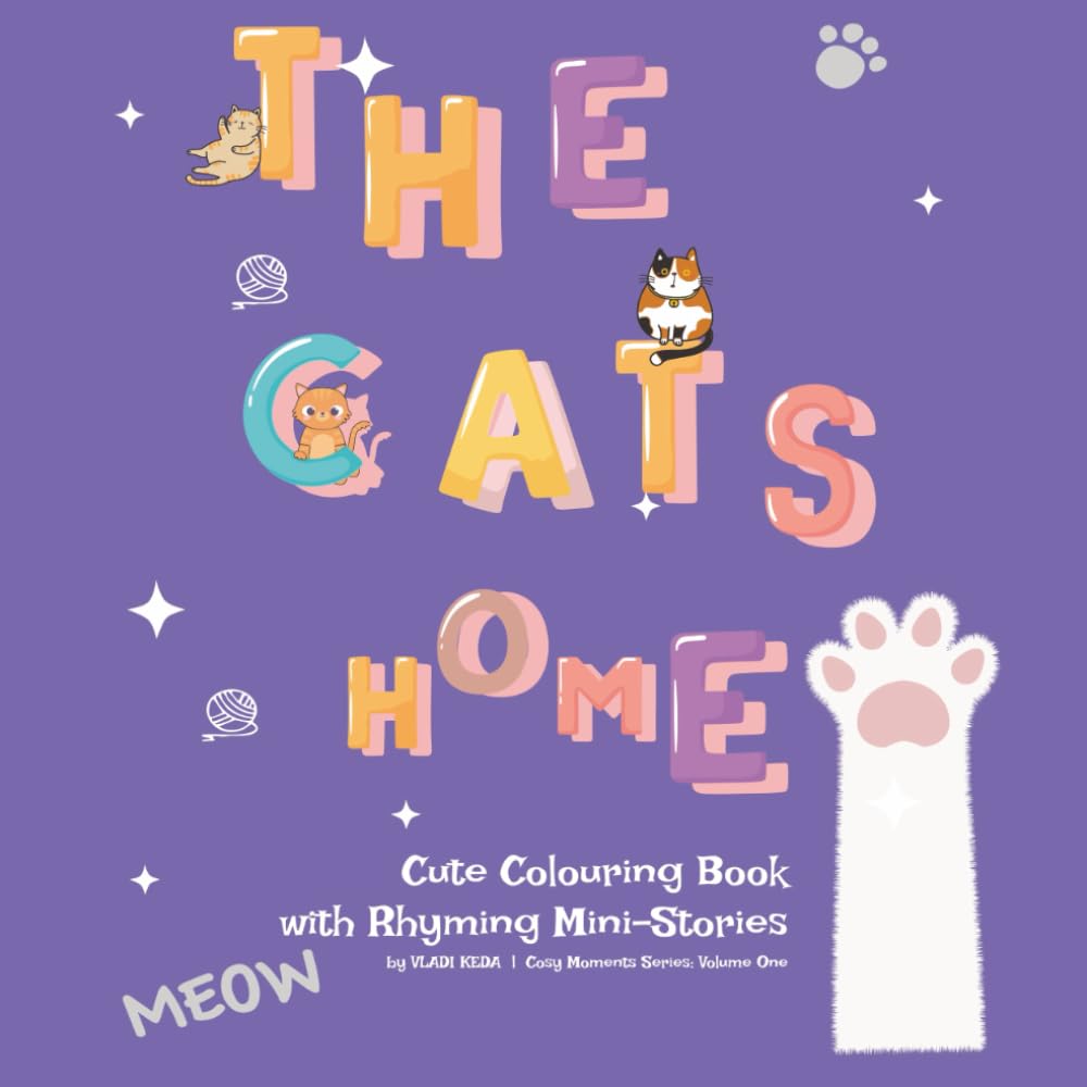 The Cats Home: A Cosy Colouring Book for Adults and Kids with Cute Cat Illustrations for Stress Relief and Relaxation