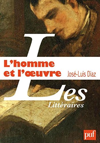 L'homme et l'œuvre: Contribution à une histoire de la critique (Les Littéraires) Francais PDF