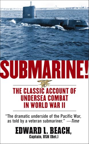 Submarine! The Classic Account of Undersea Combat in World War II