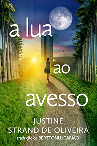 a lua ao avesso (Portuguese Edition)