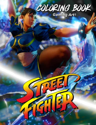  Street Fighter Cloring Book: Gift Idea For Any Gamers With Coloring Pages In High-Quality Great For Encouraging Creativity And Developing Imagination
