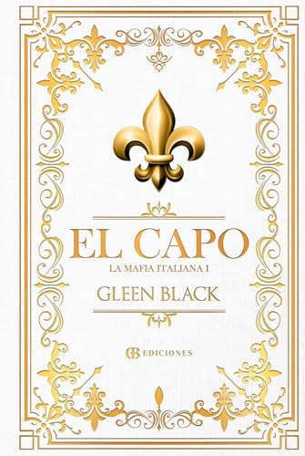 El Capo: EDICION ESPECIAL A COLOR (DE MAFIA Y OBSESIONES PELIGROSAS)