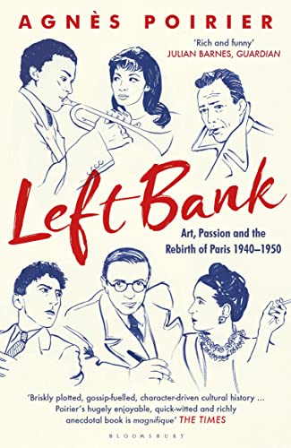 Left Bank: Art, Passion and the Rebirth of Paris