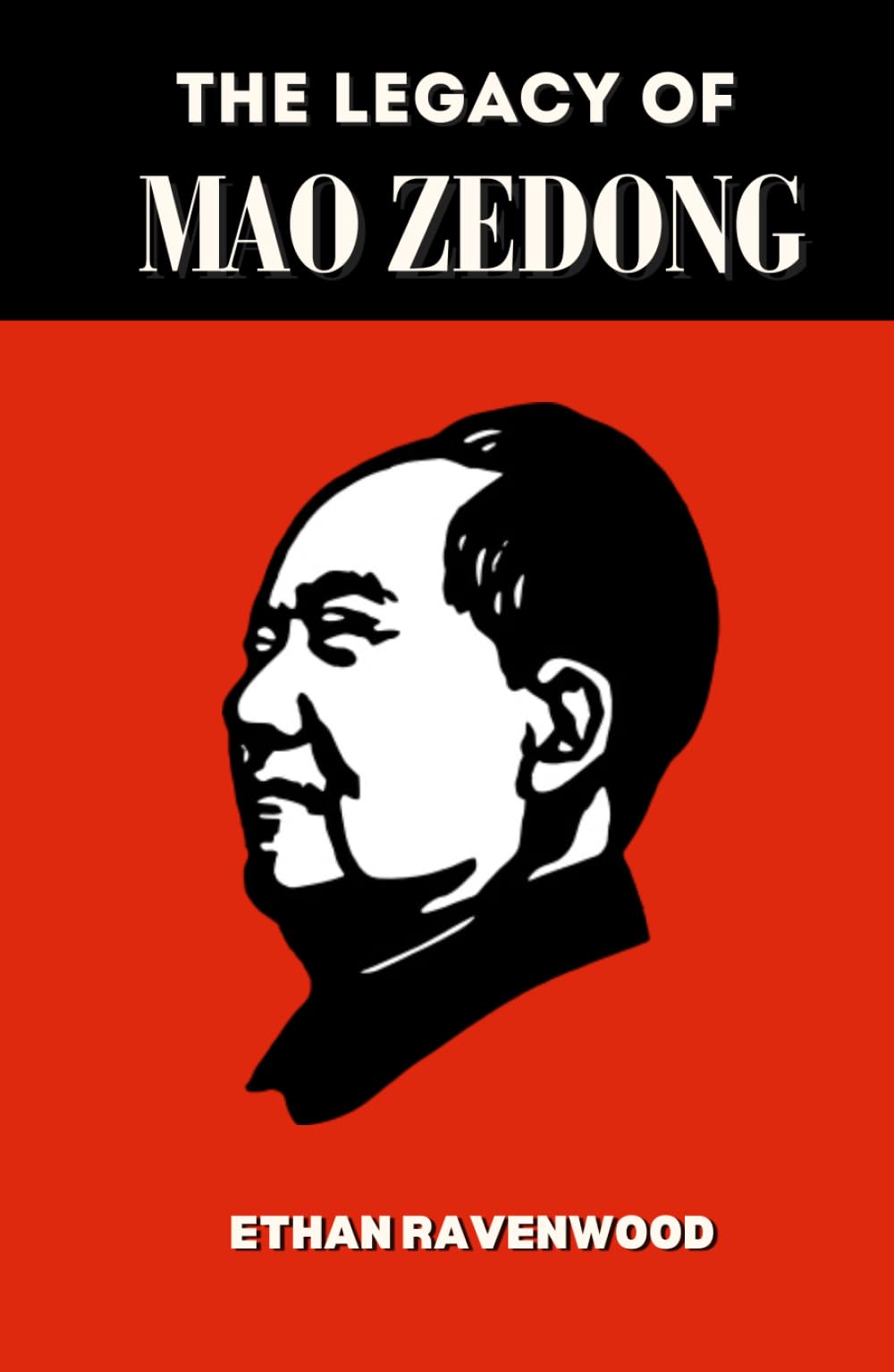 The Legacy of Mao Zedong: Ideas That Changed China and The World