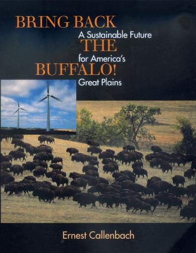 Bring Back the Buffalo!: A Sustainable Future for America's Great Plains